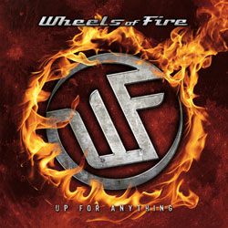WHEELS OF FIRE-UP FOR ANYTHING